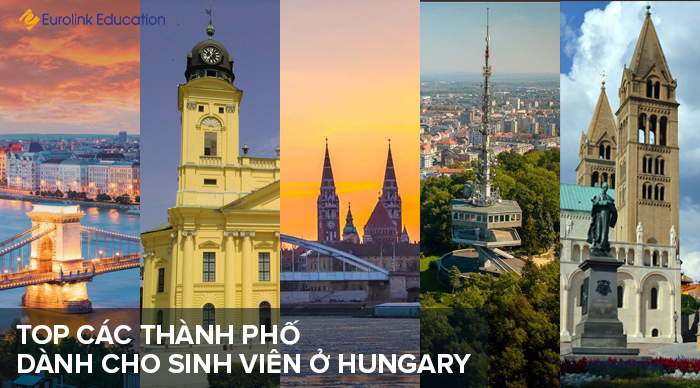 Top các thành phố dành cho sinh viên du học Hungary